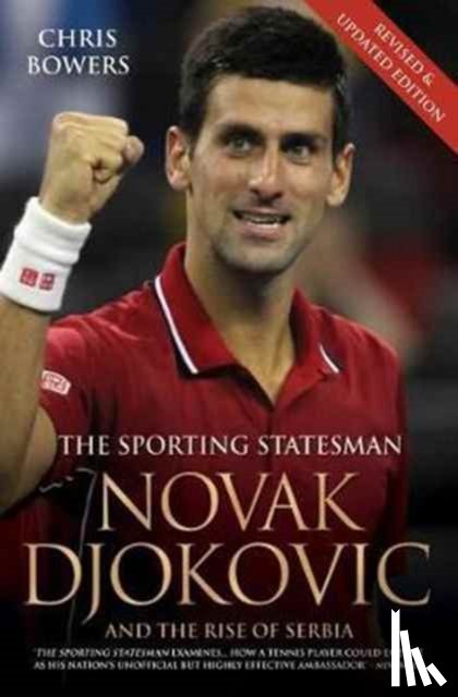 Bowers, Chris - Novak Djokovic - The Biography