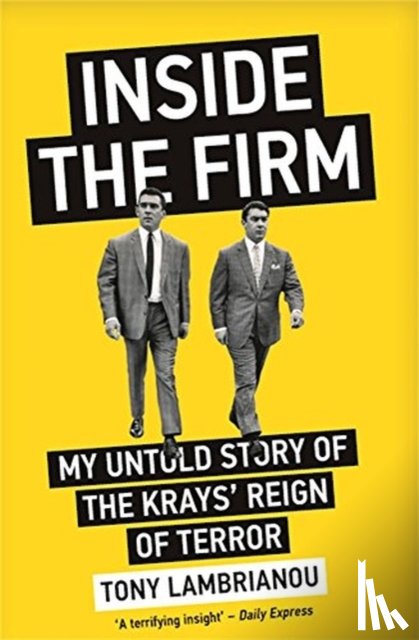 Lambrianou, Tony - Inside the Firm - The Untold Story of The Krays' Reign of Terror