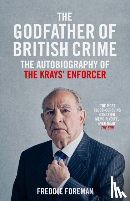 Foreman, Freddie - The Godfather Of British Crime