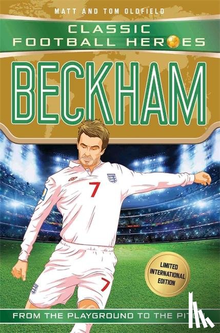 Oldfield, Matt & Tom, Heroes, Ultimate Football - Classic Football Heroes : Beckham (Wing Wizards 5)