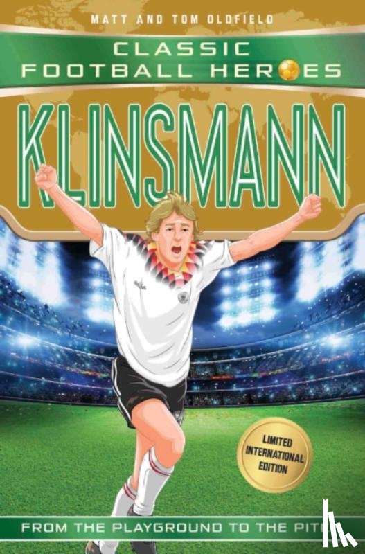 Oldfield, Matt & Tom, Heroes, Ultimate Football - Klinsmann (Classic Football Heroes - Limited International Edition)
