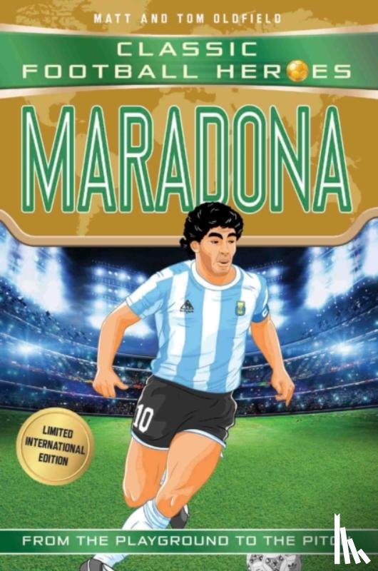 Oldfield, Matt & Tom, Heroes, Ultimate Football - Classic Football Heroes: Maradona (Top Ballers 4)