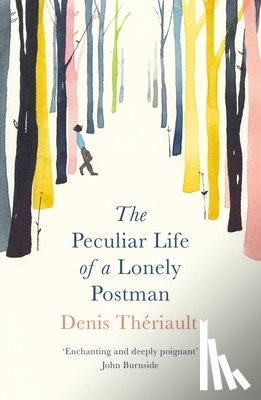 Theriault, Denis - The Peculiar Life of a Lonely Postman