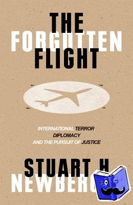 Newberger, Stuart H. - The Forgotten Flight