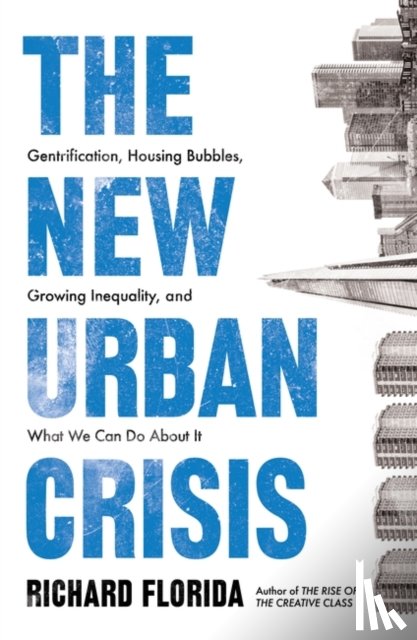 Florida, Richard - The New Urban Crisis