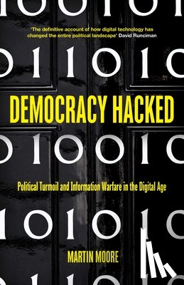 Moore, Martin - Democracy Hacked