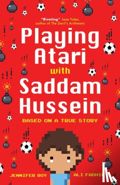 Roy, Jennifer - Playing Atari with Saddam Hussein