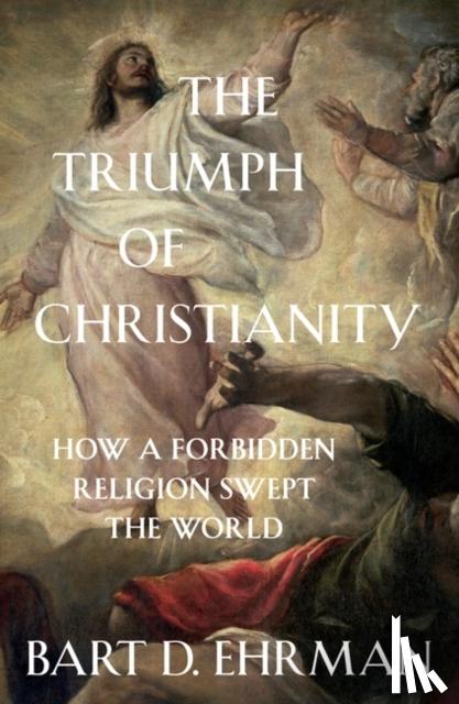 Ehrman, Bart D. - The Triumph of Christianity