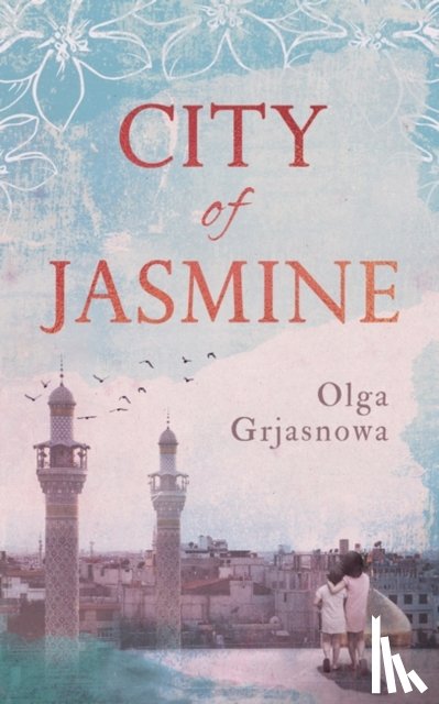 Grjasnowa, Olga - City of Jasmine