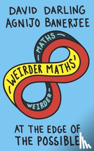 Darling, David, Banerjee, Agnijo - Weirder Maths