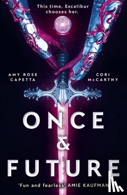 Capetta, Amy Rose, McCarthy, Cori - Once & Future