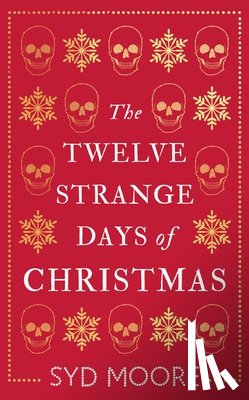 Moore, Syd - The Twelve Strange Days of Christmas