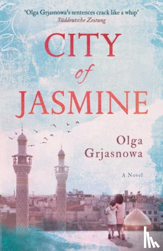 Grjasnowa, Olga - City of Jasmine