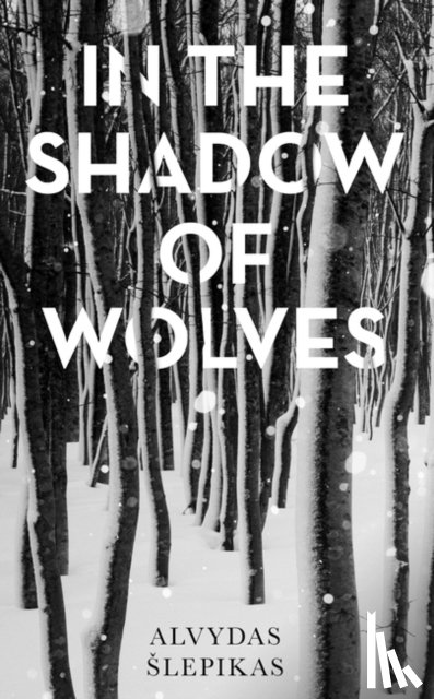 Slepikas, Alvydas - In the Shadow of Wolves