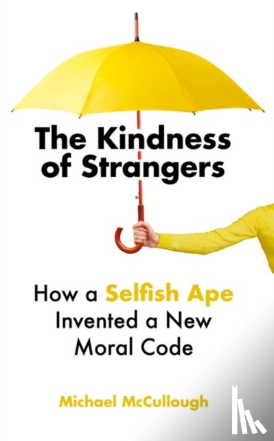 McCullough, Michael E. - The Kindness of Strangers