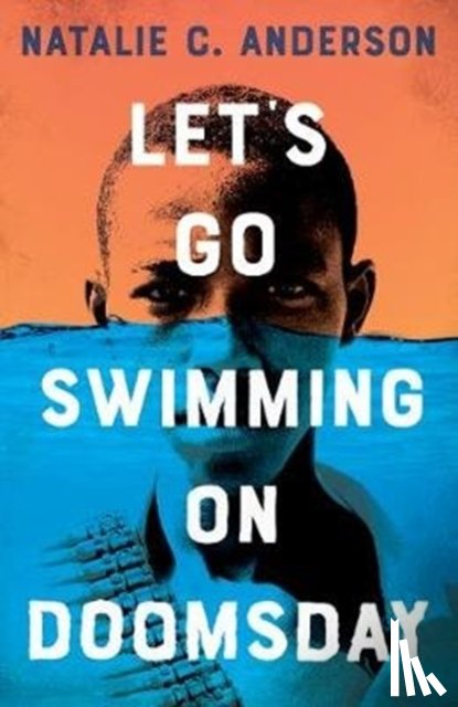 Anderson, Natalie C. - Let’s Go Swimming on Doomsday