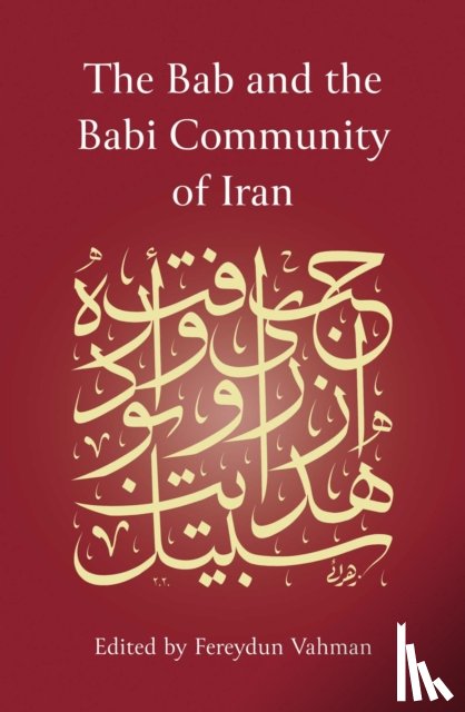 Vahman, Fereydun - The Bab and the Babi Community of Iran