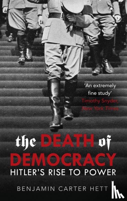 Hett, Benjamin Carter - The Death of Democracy