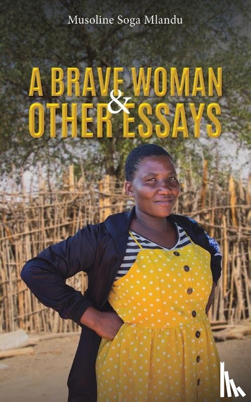 Mlandu, Musoline Soga - A Brave Woman & Other Essays