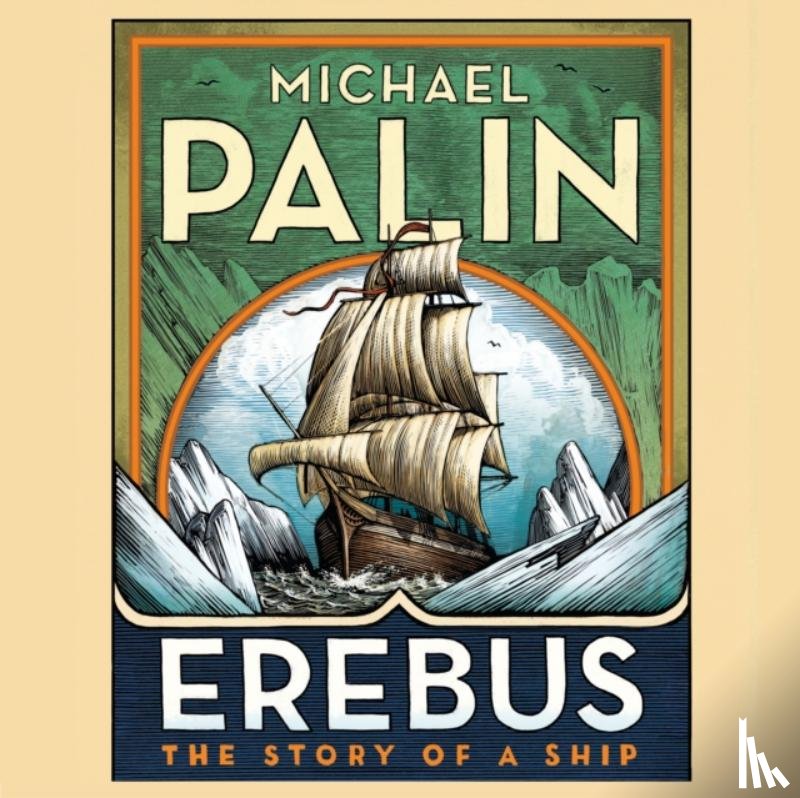 Palin, Michael - Erebus: The Story of a Ship