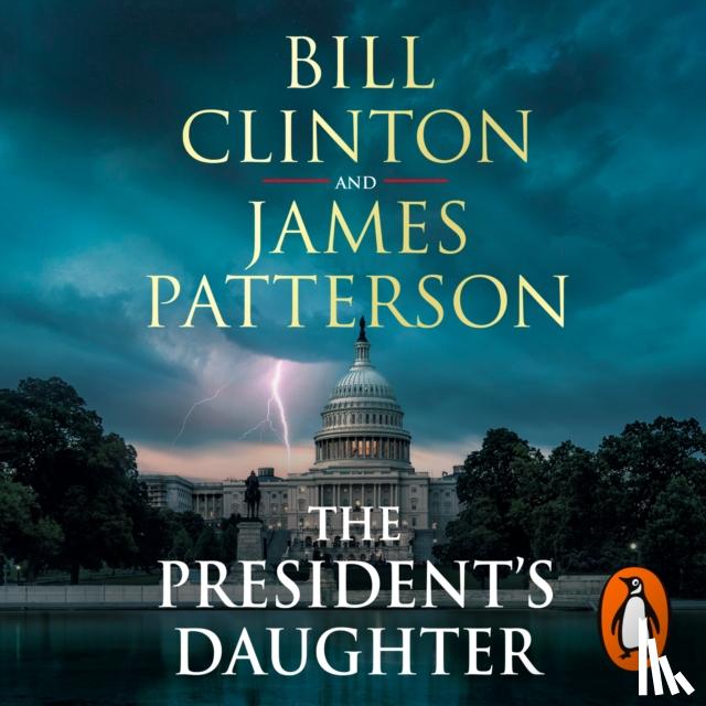 Clinton, President Bill, Patterson, James - The President’s Daughter