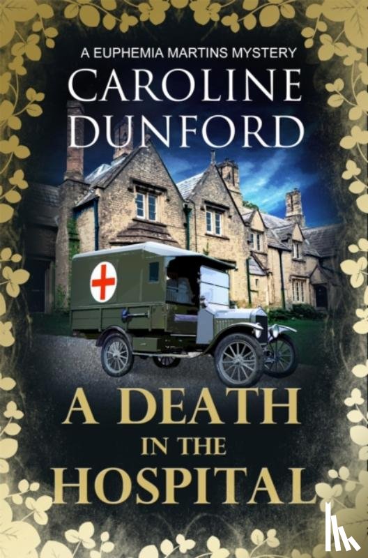 Dunford, Caroline - A Death in the Hospital (Euphemia Martins Mystery 15)