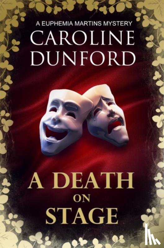 Dunford, Caroline - A Death on Stage (Euphemia Martins Mystery 16)
