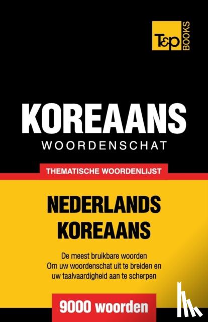 Taranov, Andrey - Thematische woordenschat Nederlands-Koreaans - 9000 woorden