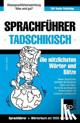 Taranov, Andrey - Sprachfuhrer Deutsch-Tadschikisch und thematischer Wortschatz mit 3000 Woertern