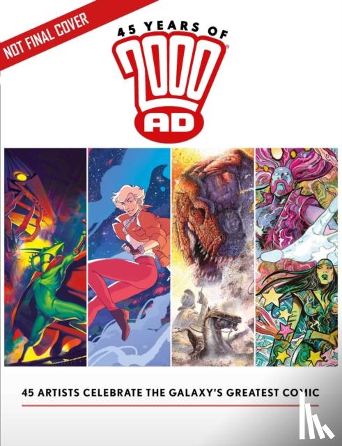 O'Neill , Kevin, Flint, Henry, Allred, Mike - 45 Years of 2000 AD: Anniversary Art Book