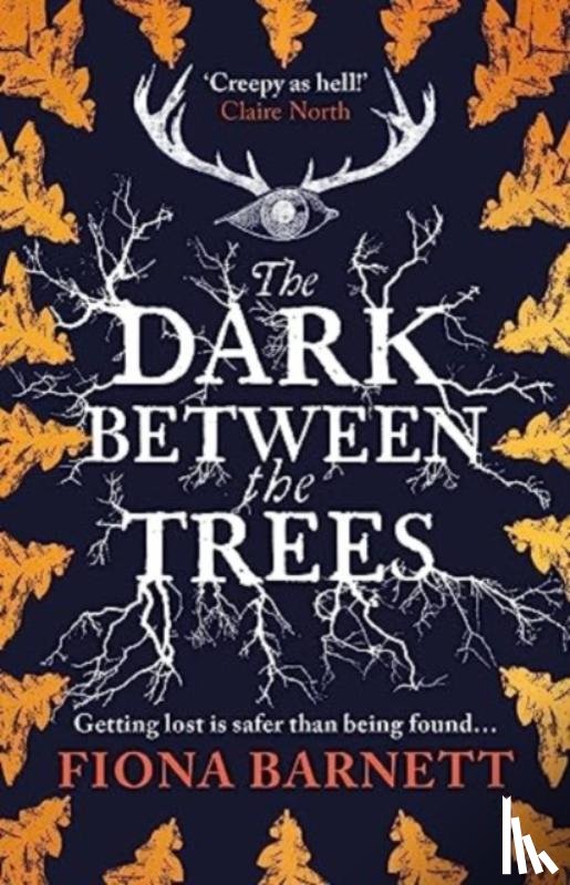 Barnett, Fiona - The Dark Between The Trees