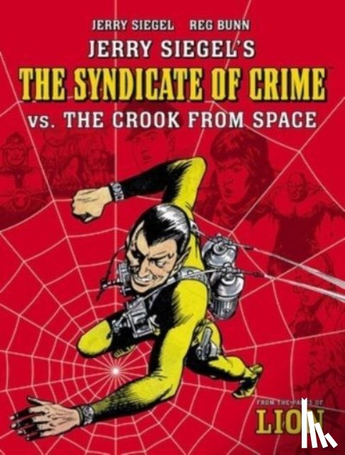 Siegel, Jerry - Jerry Siegel's Syndicate of Crime vs. The Crook From Space