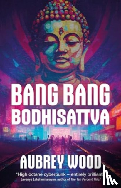 Wood, Aubrey - Bang Bang Bodhisattva