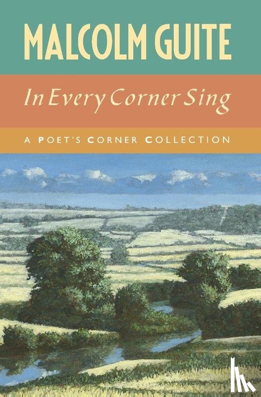 Guite, Malcolm - In Every Corner Sing