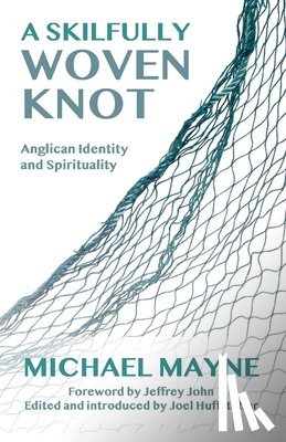 Michael Mayne, Joel Huffstetler - A Skilfully Woven Knot