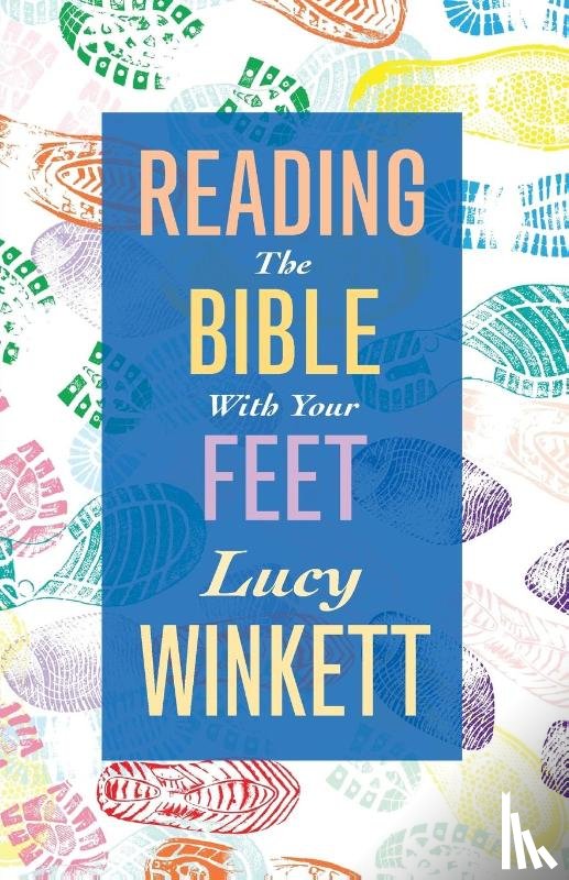 Winkett, Lucy - Reading the Bible with your Feet