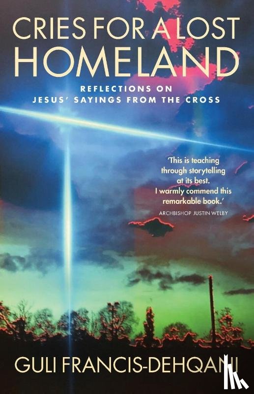 Francis-Dehqani, Guli - Cries for a Lost Homeland
