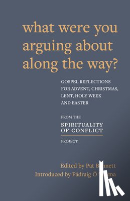 O Tuama, Padraig, Bennett, Pat - What Were You Arguing About Along The Way?