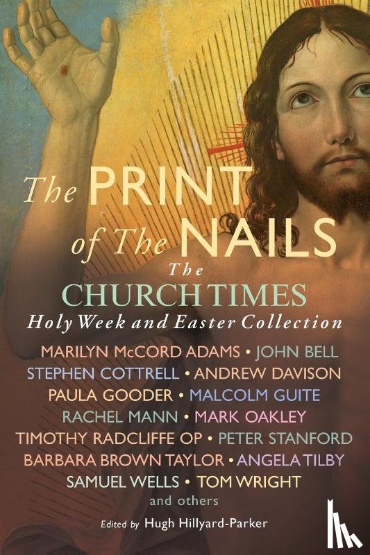 Wells, Samuel, Taylor, Barbara Brown - The Print of the Nails