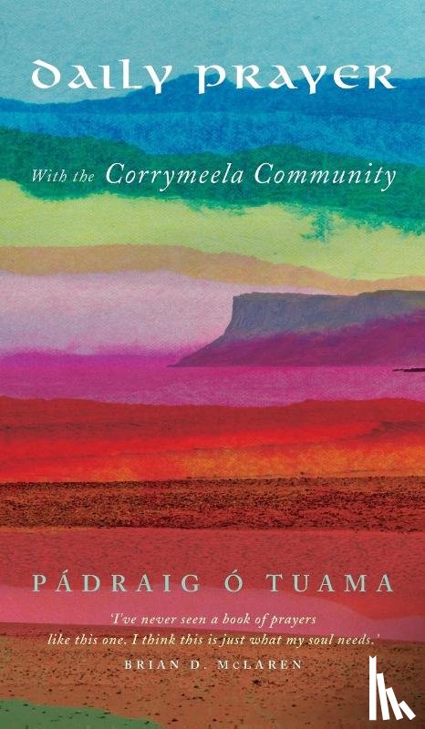 O Tuama, Padraig - Daily Prayer with the Corrymeela Community