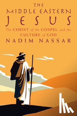 Nassar, Nadim - The Middle Eastern Jesus