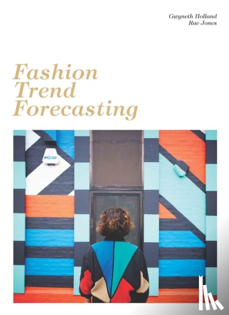 Holland, Gwyneth, Jones, Rae - Fashion Trend Forecasting