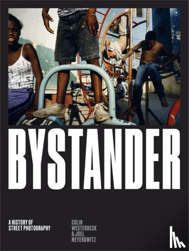 Westerbeck, Colin, Meyerowitz, Joel - Bystander