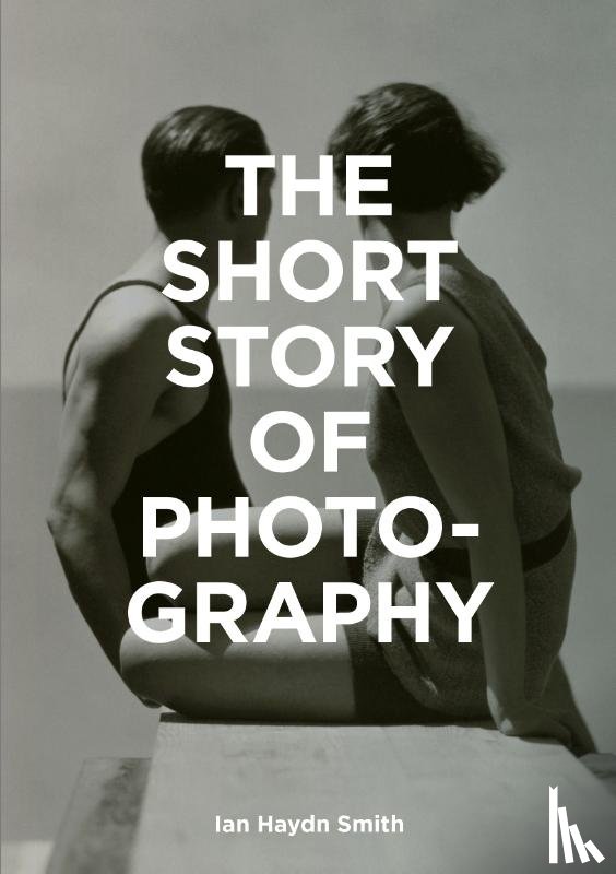 Smith, Ian Haydn - The Short Story of Photography