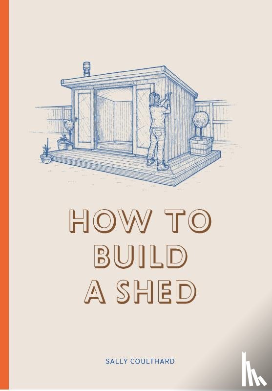 Coulthard, Sally - How to Build a Shed