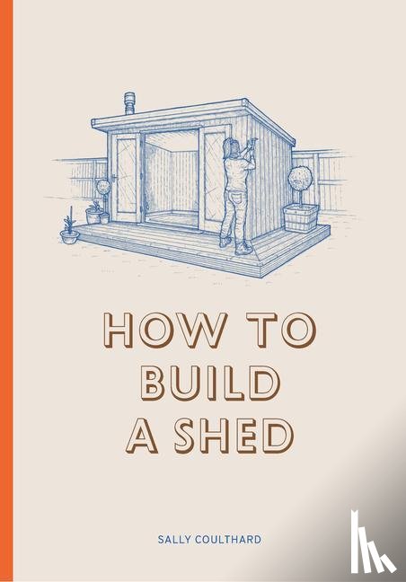 Coulthard, Sally - How to Build a Shed
