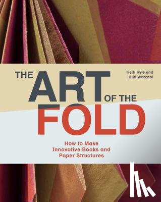 Kyle, Hedi, Warchol, Ulla - The Art of the Fold