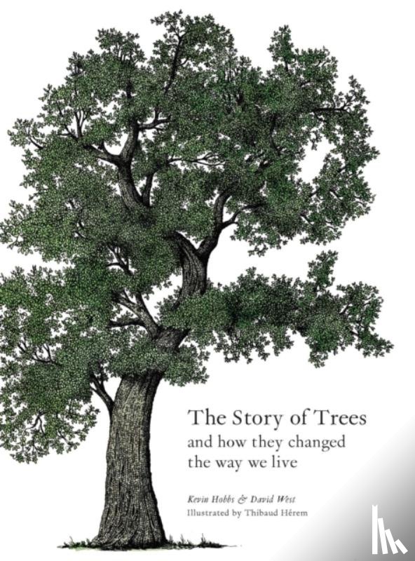 Hobbs, Kevin, West, David - The Story of Trees