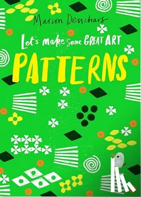Deuchars, Marion - Let's Make Some Great Art: Patterns