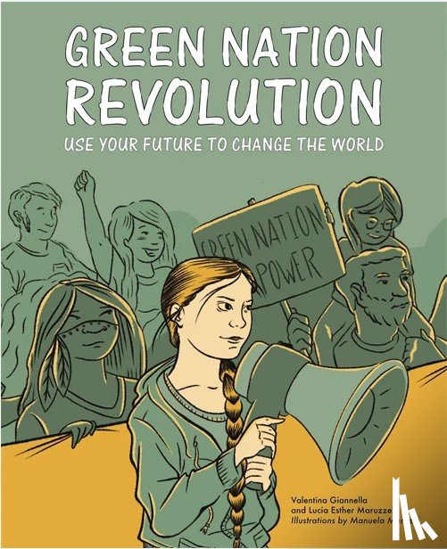 Valentina Giannella, Lucia Esther Maruzzelli, Manuela Marazzi - Green Nation Revolution